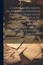 Clarorum Belgarum Ad Ant. Magliabechium Nonnullosque Alios Epistolae Ex Autographis In Biblioth. Magliabechiana ... Adservatis Descriptae [by G. Targi af Anonymous