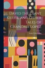 David the Giant Killer, and Other Tales of Grandma Lopez af Emily Solis-Cohen