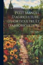 Petit manuel d'agriculture, d'horticultre et d'arboriculture af Hubert Larue