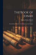 The Book of Jonah: Preceded by a Treatise on the Hebrew and the Stranger af Marcus Moritz Kalisch