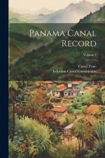 Panama Canal Record; Volume 2 af Canal Zone