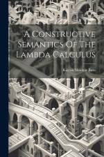 A Constructive Semantics Of The Lambda Calculus af Kalyan Shenkar Basu