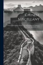Chinese Miscellany: General Description Of Shanghai And Its Environs, Extracted From Native Authorities. 1850 af Anonymous