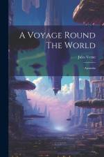 A Voyage Round The World: Australia af Jules Verne