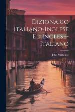 Dizionario Italiano-inglese Ed Inglese-italiano af John Millhouse