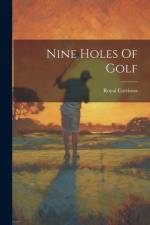 Nine Holes Of Golf af Royal Cortissoz