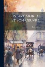 Gustave Moreau Et Son Oeuvre... af Paul Leprieur