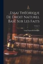Essai Théorique De Droit Naturel Basé Sur Les Faits; Volume 4 af Luigi Taparelli D'Azeglio