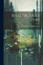 Bulletin, Issues 75-82 af United States Forest Service