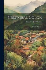 Cristobal Colon: Historia Popular... af Francisco Jose Orellana
