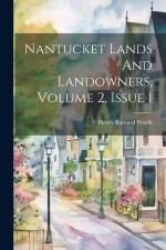 Nantucket Lands And Landowners, Volume 2, Issue 1 af Henry Barnard Worth
