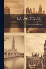 La Baltique... af Louis Léouzon Le Duc