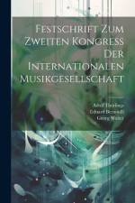 Festschrift Zum Zweiten Kongress Der Internationalen Musikgesellschaft af Mathis Lussy