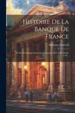 Histoire De La Banque De France af Alphonse Courtois