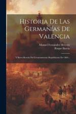 Historia De Las Germanías De Valencia: Y Breve Reseña Del Levantamiento Republicano De 1869... af Manuel Fernandez Herrero