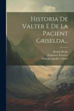 Historia De Valter E De La Pacient Griselda... af Bernat Metge