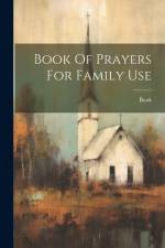 Book Of Prayers For Family Use af Book