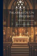 Palabras De Un Creyente: (la Regeneracion De La Humanidad)... af Félicité Robert De Lamennais