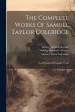 The Complete Works Of Samuel Taylor Coleridge: The Poetical And Dramatic Works af Samuel Taylor Coleridge