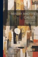 Misery And Its Causes af Edward Devine