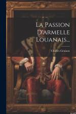 La Passion D'armelle Louanais... af Charles Géniaux