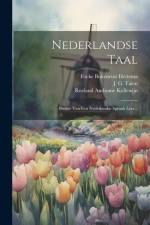 Nederlandse Taal: Proeve Van Een Nederlandse Sprank Leer... af J. G. Talen