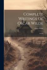 Complete Writings Of Oscar Wilde: Poems af Oscar Wilde