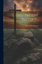 Dieu Présent Partout... af Henri-Marie Boudon