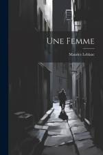 Une Femme af Maurice Leblanc
