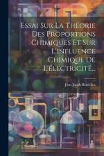 Essai Sur La Théorie Des Proportions Chimiques Et Sur L'influence Chimique De L'électricité... af Jöns Jacob Berzelius