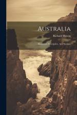 Australia: Historical, Descriptive, And Statistic af Richard Howitt