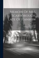 Memoir Of Mrs. Scarborough, Late Of Hankow af William Scarborough