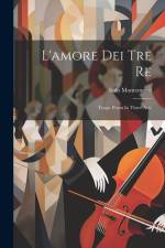 L'amore Dei Tre Re: Tragic Poem In Three Acts af Italo Montemezzi