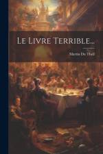 Le Livre Terrible... af Martin Du Theil