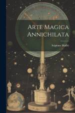 Arte Magica Annichilata af Scipione Maffei