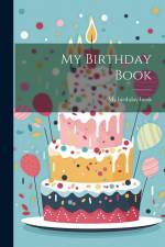 My Birthday Book af My Birthday Book