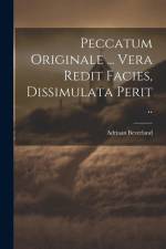 Peccatum Originale ... Vera Redit Facies, Dissimulata Perit .. af Adriaan Beverland