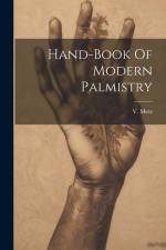 Hand-book Of Modern Palmistry af V. Metz (De)