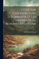 Etude Sur L'architecture Lombarde Et Les Origines De La Romano-byzantine af Fernand De Dartein