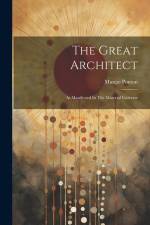 The Great Architect: As Manifested In The Material Universe af Mungo Ponton