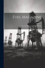 Fuel Magazine: The Coal Operators National Weekly; Volume 9 af Anonymous