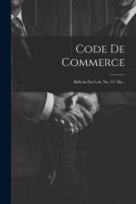 Code De Commerce: Bulletin Des Lois, No. 111 Bis... af Anonymous