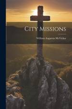City Missions af William Augustus McVickar