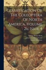 Classification Of The Coleoptera Of North America, Volume 26, Issue 4 af John Lawrence LeConte