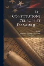 Les Constitutions D'europe Et D'amérique... af A. Batbie