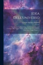 Idea Dell'universo: Che Contiene La Storia Della Vita Dell'uomo, Elementi Cosmographici, Viaggio Estatico Al Mondo Planetario, E Storia De af Lorenzo Hervas y Panduro
