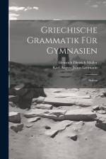 Griechische Grammatik Für Gymnasien: Syntax af Heinrich Dietrich Muller
