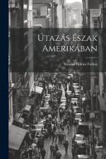 Útazás Észak Amerikában af Sándor Bölöni Farkas
