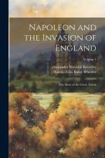 Napoleon and the Invasion of England: The Story of the Great Terror; Volume 1 af Harold Felix Baker Wheeler