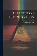 A Treatise On Light and Vision af Humphrey Lloyd